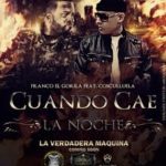 Franco El Gorila Ft. Cosculluela - Cuando Cae La Noche MP3